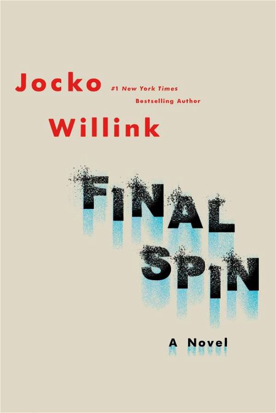 Final Spin: A Novel - Jocko Willink - Kirjat - St. Martin's Publishing Group - 9781250280169 - tiistai 9. marraskuuta 2021