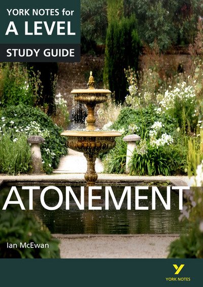 Atonement: York Notes for A-level everything you need to catch up, study and prepare for and 2023 and 2024 exams and assessments - York Notes - Anne Rooney - Books - Pearson Education Limited - 9781292138169 - July 29, 2016