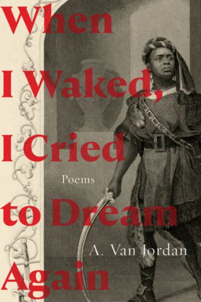 Cover for A. Van Jordan · When I Waked, I Cried To Dream Again: Poems (Paperback Book) (2025)