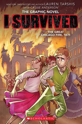 Cover for Lauren Tarshis · I Survived the Great Chicago Fire, 1871 (I Survived Graphic Novel #7) (Inbunden Bok) (2023)
