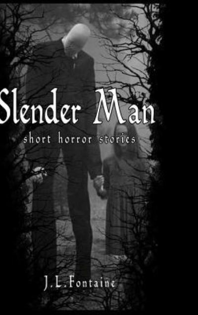 Cover for Jamie Fontaine · Slender Man Short Horror Stories (Hardcover Book) (2017)