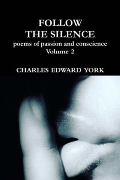Cover for Charles Edward York · Follow the Silence (Paperback Book) (2018)