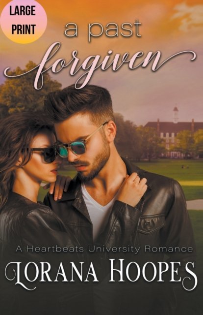 Cover for Lorana Hoopes · A Past Forgiven Large Print Edition (Paperback Book) (2019)