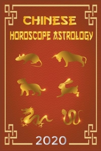 Cover for Ching Feng Shui · Chinese Horoscope &amp; Astrology 2020 (Paperback Book) (2020)