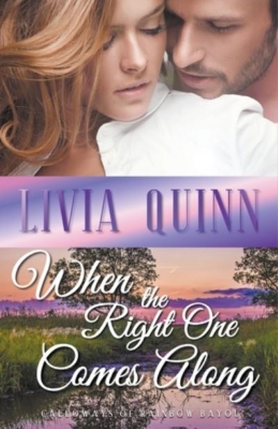 Cover for Livia Quinn · When the Right One Comes Along (Paperback Book) (2018)