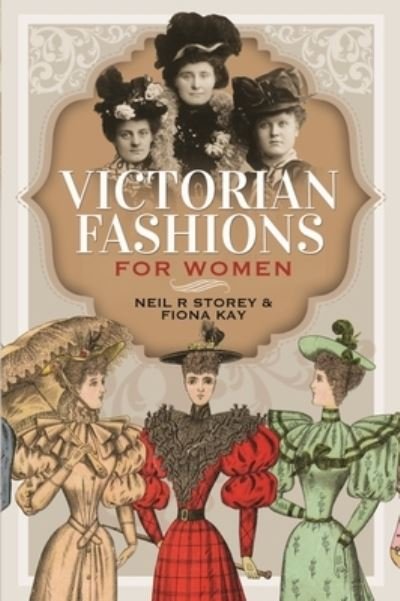 Cover for Neil R Storey · Victorian Fashions for Women (Hardcover Book) (2022)