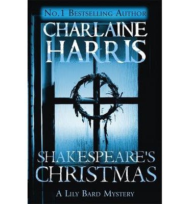 Cover for Charlaine Harris · Shakespeare's Christmas: A Lily Bard Mystery - LILY BARD (Paperback Bog) (2013)