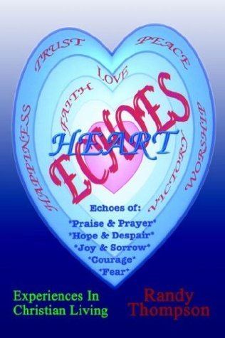Heart Echoes - Randy Thompson - Livros - 1st Book Library - 9781410743169 - 10 de junho de 2003