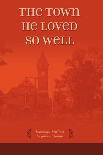 Cover for James C. Quinn · The Town He Loved So Well (Hardcover Book) (2007)
