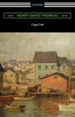 Cape Cod - Henry David Thoreau - Bøker - Neeland Media - 9781420979169 - 5. desember 2021