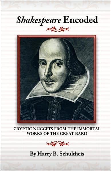 Cover for Harry B. Schultheis · Shakespeare Encoded: Cryptic Nuggets from the Immortal Works of the Great Bard (Paperback Book) (2006)