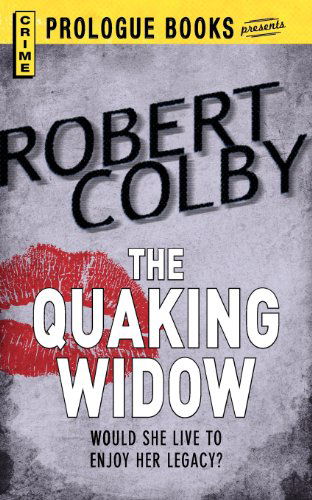 Cover for Robert Colby · The Quaking Widow (Paperback Book) (2012)