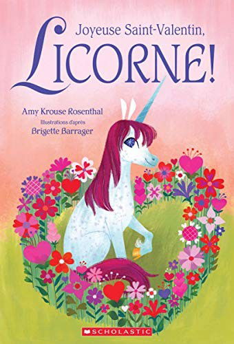 Cover for Amy Krouse Rosenthal · Joyeuse Saint-Valentin, Licorne! (Paperback Book) (2020)