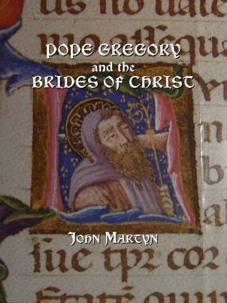 Cover for John Martyn · Pope Gregory and the Brides of Christ (Innbunden bok) (2009)