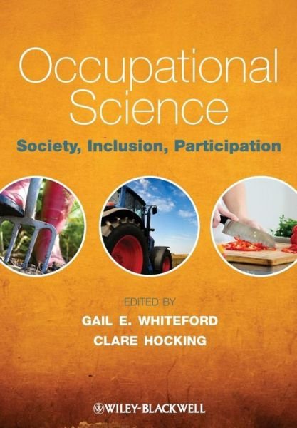 Cover for GE Whiteford · Occupational Science: Society, Inclusion, Participation (Pocketbok) (2012)