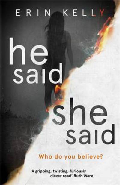 Cover for Erin Kelly · He Said / She Said: the gripping Sunday Times bestseller with a shocking twist (Pocketbok) (2017)