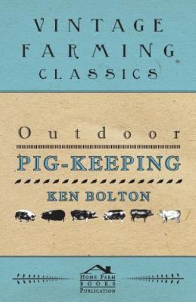 Cover for Ken Bolton · Outdoor Pig-keeping (Paperback Book) (2022)