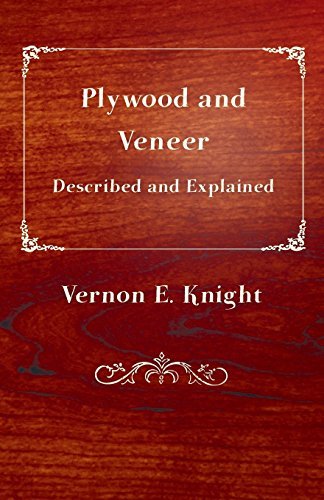 Cover for E. Vernon Knight · Plywood and Veneer Described and Explained (Paperback Book) (2012)