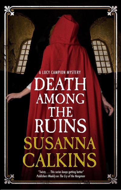 Cover for Susanna Calkins · Death Among the Ruins - A Lucy Campion Mystery (Paperback Book) [Main edition] (2023)