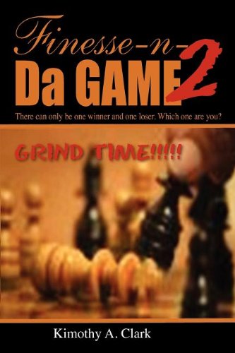 Cover for Kimothy A. Clark · Finese-n-da-game Two (Paperback Book) (2010)