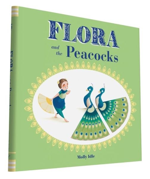 Cover for Molly Idle · Flora and the Peacocks (Hardcover Book) (2016)