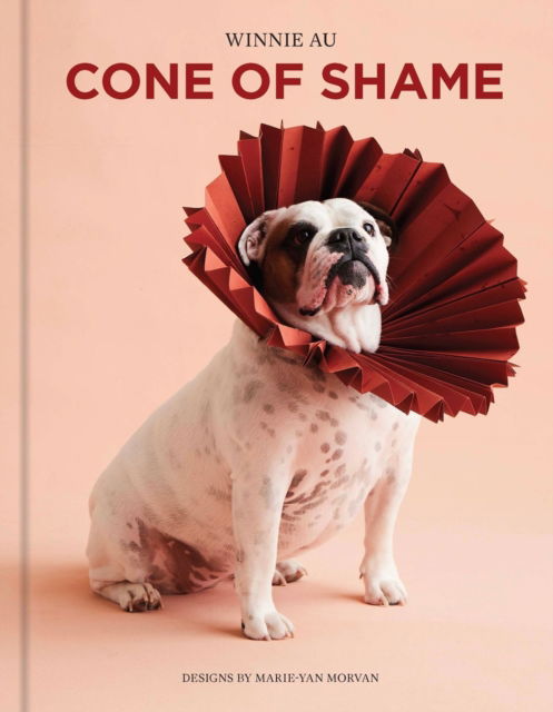 Winnie Au · Cone of Shame (Hardcover Book) (2024)