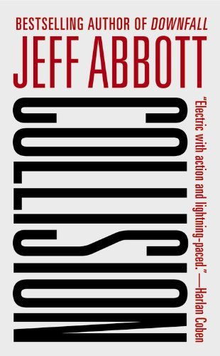 Cover for Jeff Abbott · Collision (Paperback Bog) [Reissue edition] (2013)