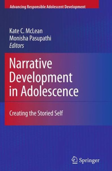 Cover for Kate C Mclean · Narrative Development in Adolescence: Creating the Storied Self - Advancing Responsible Adolescent Development (Paperback Book) (2011)