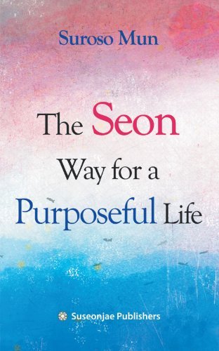 Cover for Suroso Mun · The Seon Way for a Purposeful Life (Pocketbok) (2012)