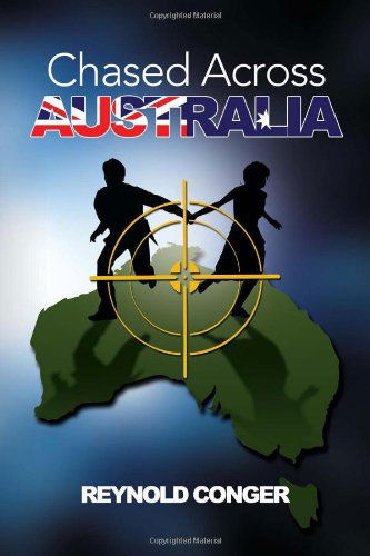 Cover for Reynold Conger · Chased Across Australia (Paperback Book) (2011)