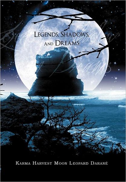 Cover for Karma Harvest Moon Leopard Daran · Legends, Shadows and Dreams (Hardcover Book) (2011)