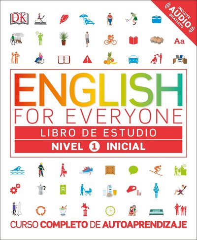 Cover for Dk · English for Everyone : Nivel 1 : Inicial, Libro de Estudio Curso Completo de Autoaprendizaje (Paperback Book) (2016)