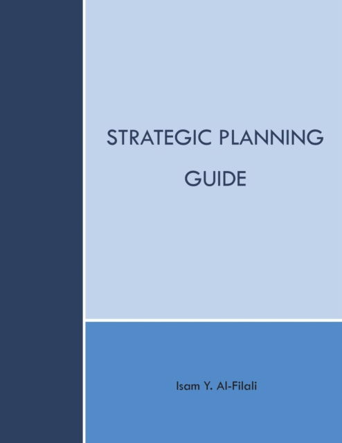 Cover for Isam Y Al-filali · Strategic Planning Guide (Paperback Book) (2013)