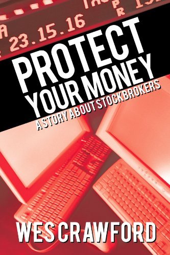 Cover for Wes Crawford · Protect Your Money: a Story About Stockbrokers (Paperback Bog) (2012)