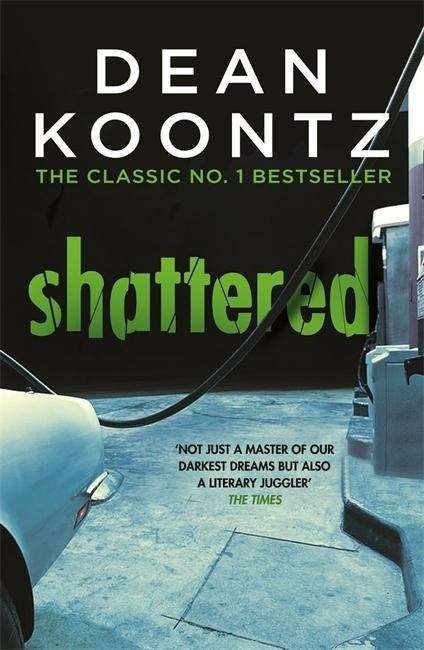 Cover for Dean Koontz · Shattered (Pocketbok) (2018)
