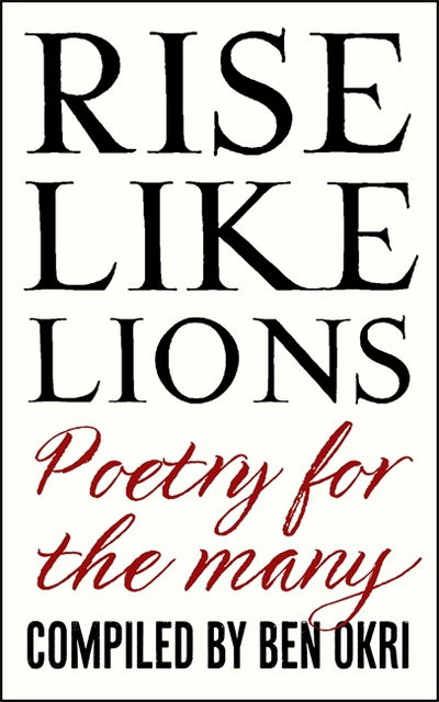 Rise Like Lions: Poetry for the Many - Ben Okri - Bøger - Hodder & Stoughton - 9781473676169 - 20. september 2018