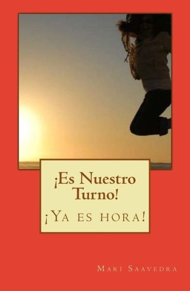 Cover for Ms Mari Saavedra · Es Nuestro Turno! (Paperback Bog) (2013)