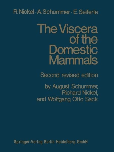 Cover for Nickel · The Viscera of the Domestic Mammals (Taschenbuch) [Softcover reprint of the original 1st ed. 1979 edition] (2013)