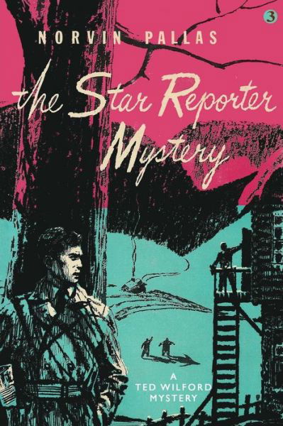 Cover for Norvin Pallas · The Star Reporter Mystery: A Ted Wilford Mystery (Paperback Bog) (2020)