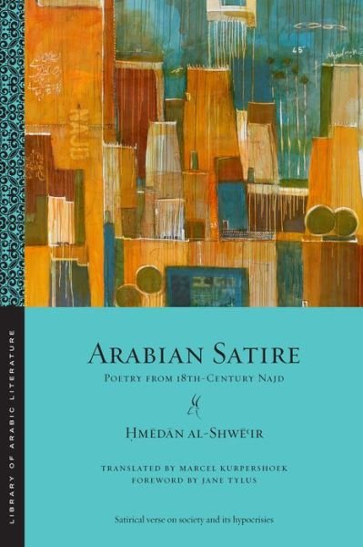 Cover for Hmedan Al-shwe?ir · Arabian Satire: Poetry from 18th-Century Najd - Library of Arabic Literature (Taschenbuch) (2020)