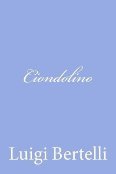 Cover for Luigi Bertelli · Ciondolino (Paperback Bog) (2012)