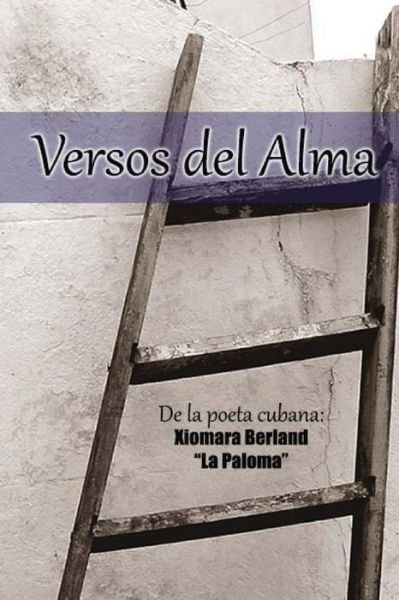 Cover for Xiomara Berland · Versos Del Alma (Pocketbok) (2012)