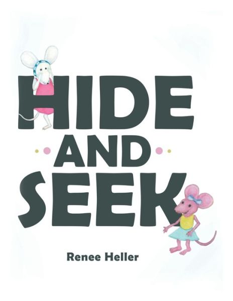 Cover for Renee Heller · Hide and Seek (Book) (2020)