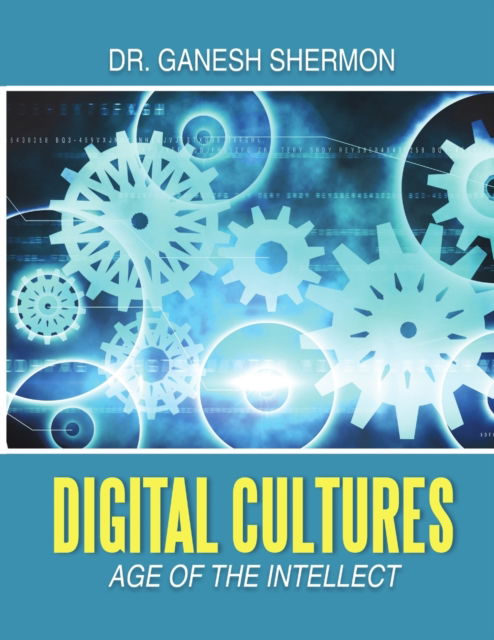 Cover for Dr Ganesh Shermon · Digital Cultures (Pocketbok) (2017)