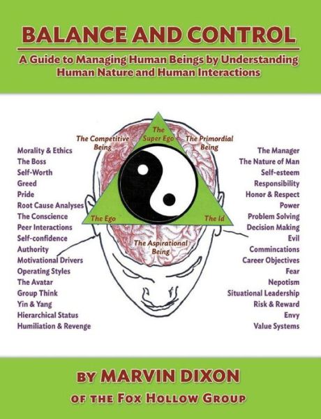 Cover for Marvin Dixon · Balance and Control: a Guide to Managing Human Beings by Understanding Human Nature and Human Interactions (Paperback Book) (2013)