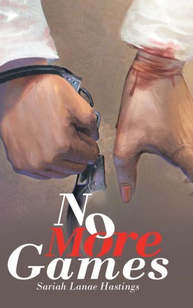 Cover for Sariah Lanae Hastings · No More Games (Book) (2020)