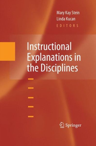 Cover for Mary Kay Stein · Instructional Explanations in the Disciplines (Taschenbuch) [2010 edition] (2014)