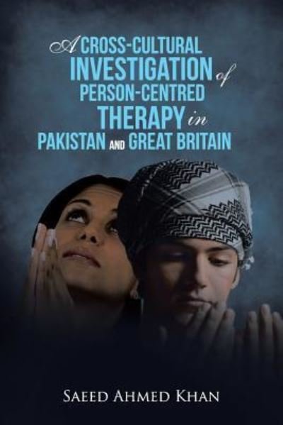 Cover for Saeed Ahmed Khan · A Cross-cultural Investigation of Person-centred Therapy in Pakistan and Great Britain (Taschenbuch) (2014)