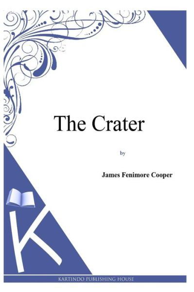 Cover for J Fenimore Cooper · The Crater (Taschenbuch) (2013)