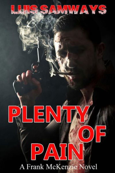 Cover for Luis Samways · Plenty of Pain (Frank Mckenzie Mysteries) (Paperback Bog) (2014)